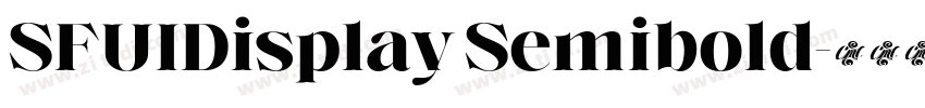 SFUIDisplay Semibold字体转换 SFUIDisplay Semibold字体转换